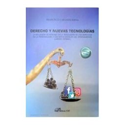 Dykinson Derecho Y Nuevas Tecnologias La Influencia De Internet Yen La Regulacion De Los Derechos De La Personalidad Y Los Retos Digitales Del Ordenamiento