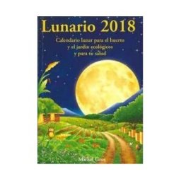 Artús Porta Manresa - Calendario Lunar Lunario 2018: Calendario Lunar Para El Huerto Y El Jardín Ecológicos