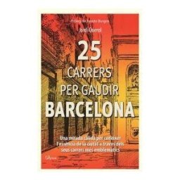 L'Arca 25 Carrers Per Gaudir Barcelona
