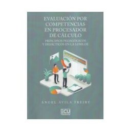 Servicios Editoriales Generales Costa Blanca S.L. Evaluación Por Competencias En Procesador De Cálculo. Principios Pedagógicos Y Didácticos En La Lomloe