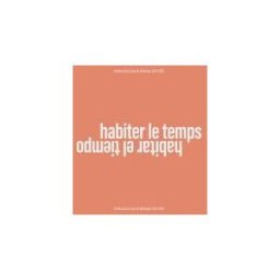 Casa de Velázquez Habiter Le Temps / Habitar El Tiempo