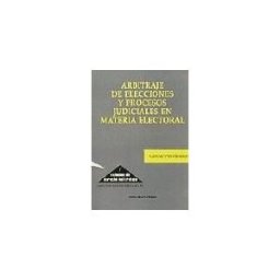 Editorial Comares Arbitraje De Elecciones Y Procesos Judiciales En Materia Electoral.