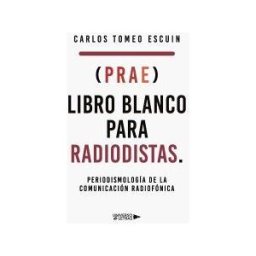 UNIVERSO DE LETRAS (prae) Libro Blanco Para Radiodistas. Periodismolo