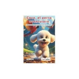 Amazon Digital Services LLC - Kdp Coco, El Perro Aventurero. Cuentos Infantiles En Español Para Leer En Familia: Cuentos Cortos Para Leer En Casa A La Hora De Dormir. Libro