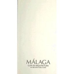 Junta de Andalucía. Consejería de Fomento y Vivienda Málaga, Guía De Arquitectura (español-inglés)