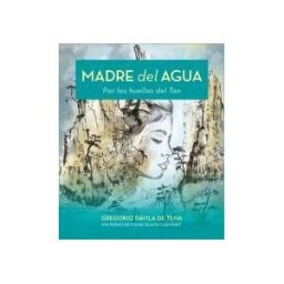 Editorial IV Centenario, S.L. Madre Del Agua "por Las Huellas Del Tao