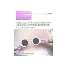 Editorial CEP, S.L. Cuaderno Del Alumno. Procesos De Inclusión De Personas Con Discapacidad En Espacios De Ocio Y Tiempo Libre (mf1450_3). Certificados De