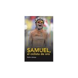 Libros de Ruta Samuel, El Ciclista De Oro