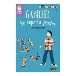 Editorial Everest Gabriel. No Soporta Perder