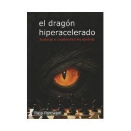Editorial La Casa del Ajedrez El Dragón Hiperacelerado