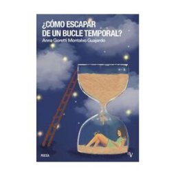 VALPARAISO EDICIONES S.L. Como Escapar De Un Bucle Temporal