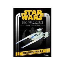 Editorial Planeta, S.A. Star Wars. Rogue One. Monta Tu Nave