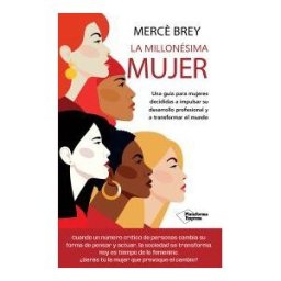Plataforma Editorial S.L. La Millonésima Mujer
