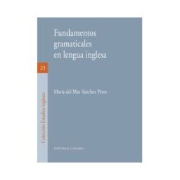 COMARES Fundamentos Gramaticales En Lengua Inglesa