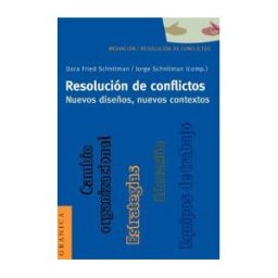 Ediciones Granica, S.A. Resolución De Conflictos. Nuevos Diseños, Nuevos Contextos