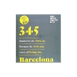 Ajuntament de Barcelona 345 Maneres De Viure (a) Barcelona / 345 Formas De Vivir (en) Barcelona / 345 Ways Of Líving (in) Barcelona