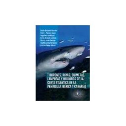 Ediciones Díaz de Santos, S.A. Tiburones, Rayas, Quimeras, Lampreas Y Mixínidos De La Costa Atlántica De La Península Ibérica Y Canarias