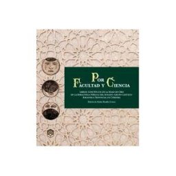 UCOPress, Editorial Universidad de Córdoba Por Facultad Y Ciencia. Libros Científicos De La Edad De Oro En La Biblioteca Pública Del Estado "grupo Cántico"-biblioteca