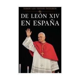 Sevillapress S.L. Todos Los Textos íntegros De L Os Discursos Del Papa León Xiv En España