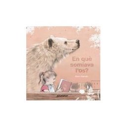 Editorial Juventud, S.A. En Qu Somiava L'os?