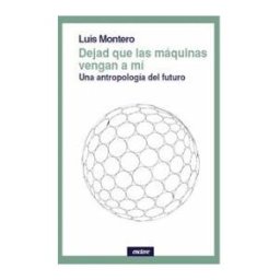 Enclave de Libros Ediciones Dejad Que Las Máquinas Vengan A Mí