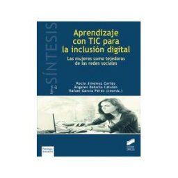 Editorial Síntesis, S.A. Aprendizaje Con Tic Para La Inclusión Digital