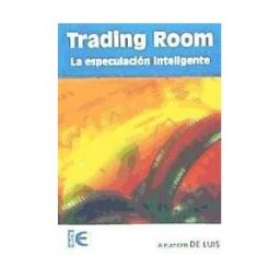 Ra-Ma S.A. Editorial y Publicaciones Trading Room: Especulación Inteligente