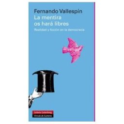 Galaxia Gutenberg, S.L. La Mentira Os Hará Libres