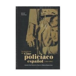 Calamar Ediciones La Edad De Oro Del Cine Policíaco Español (1950-1963)