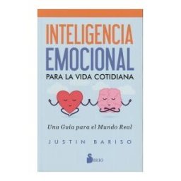 Editorial Sirio Inteligencia Emocional Para La Vida Cotidiana: Una Guía Para El Mundo Real