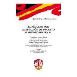Editorial Reus S.A. El Proceso Por Aceptación De Decreto O Monitorio Penal