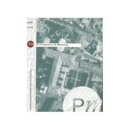 Ediciones Universidad de Valladolid Proyecto Y La Memoria, El. Propuestas Arquitectónicas Para El Centro Histórico De Avila