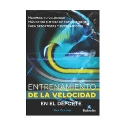 Paidotribo Entrenamiento De La Velocidad En El Deporte