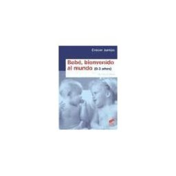 Editorial Síntesis, S.A. Bebé, Bienvenido Al Mundo (niños De 0 A 3 Años)