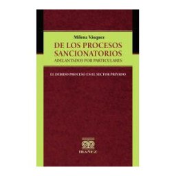 Grupo Editorial Ibañez De Los Procesos Sancionatorios Adelantados Por Particulares