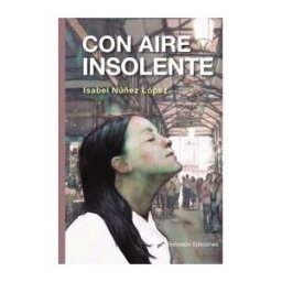 Bohodón Ediciones S.L. Con Aire Insolente