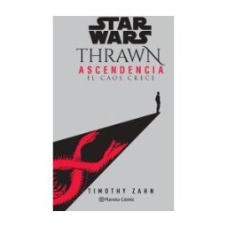 Planeta Cómic Star Wars Thrawn Ascendencia N 01- El Caos Resurge (novela)