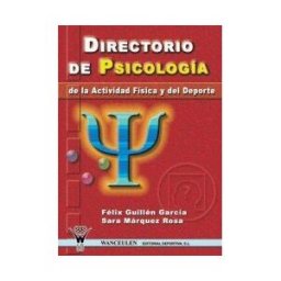 Wanceulen Editorial S.L. Directorio De Psicología De La Actividad Física Y Del Deporte