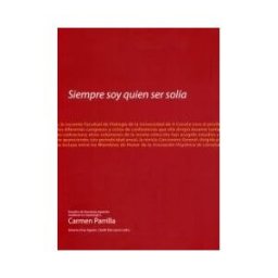 Universidade da Coruña, Servizo de Publicacións Siempre Soy Quien Ser Solía. Estudios De Literatura Española Medieval En Homenaje A Carmen Parrilla