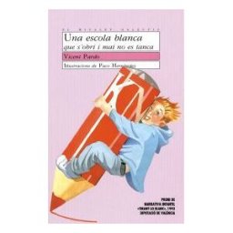 Edicions Bromera, S.L. Una Escola Blanca Que Sobri ...