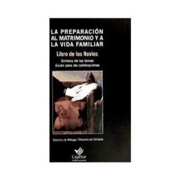 DIOCESIS MALAGA Y CORDOBA Preparacion Al Matrimonio (novios) Y La Vida Familiar