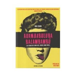La Felguera Editores Auambabuluba Balambambú: La Edad De Oro Del Rock And Roll