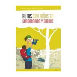 EDITORIAL XPLORA Rutas Con Ni?os En Guadarrama Y Gredos