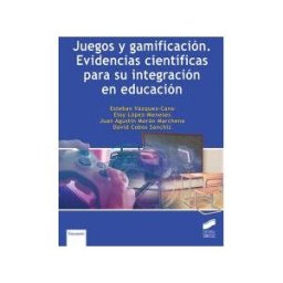 Sintesis Juegos Y Gamificación. Evidencias Científicas Para Su Integración En Educación