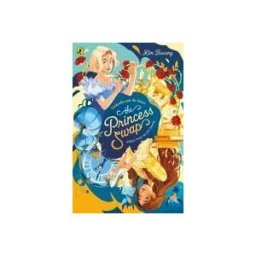 Penguin Books Ltd (UK) The Princess Swap 1: Cinderella And The Beast (or, Beauty And The Glass Slipper)