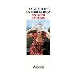 Publicaciones y Ediciones Salamandra S.A. La Mujer De La Libreta Roja