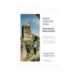 Edicions Callígraf Josep Sebasti Pons. Ruta Literria / Route Littéraire