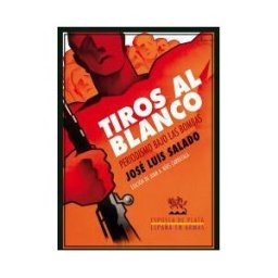 Ediciones Espuela de Plata Tiros Al Blanco