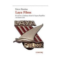 L'AVEN, S.L. Laya Films I El Cinema A Catalunya Durant La Guerra Civil