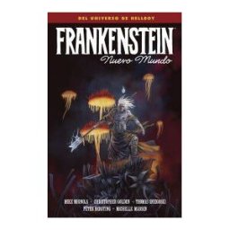 NORMA EDITORIAL, S.A. Frankenstein: Nuevo Mundo